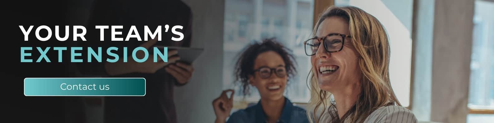 Website banner with the headline “Your Team’s Extension” and a “Contact us” call-to-action button, featuring a smiling business team in a modern office environment, representing collaboration, support, and professional partnership.