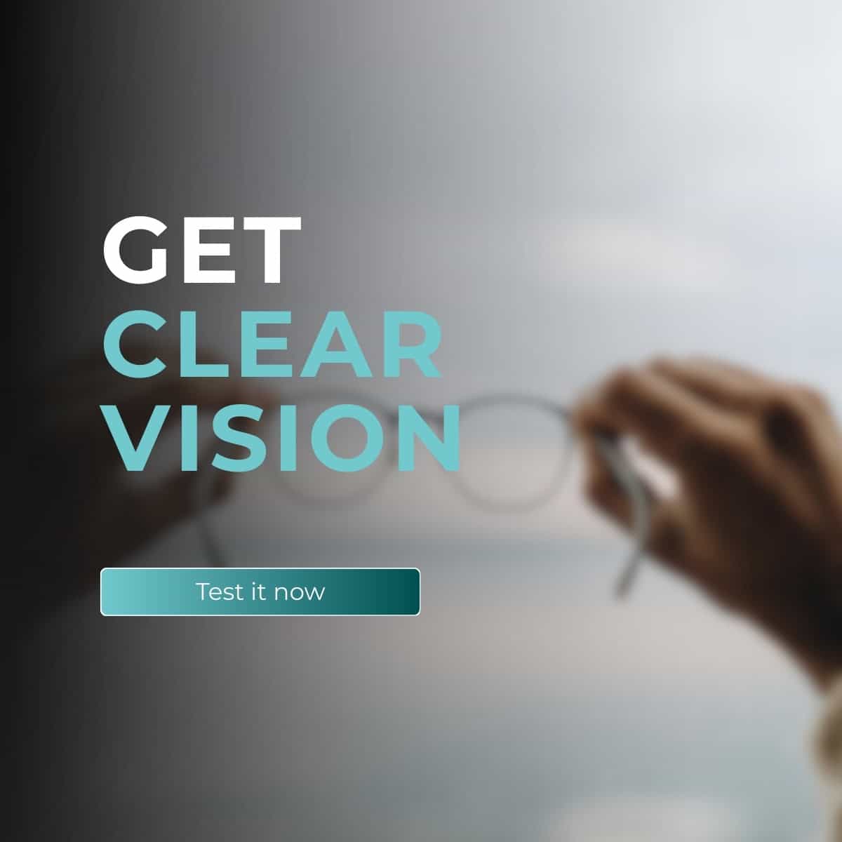 Mobile website banner with the headline “Get Clear Vision” and a “Test it now” call-to-action button, featuring a blurred background of a hand holding eyeglasses to symbolize clarity, focus, and data-driven insights in e-commerce.